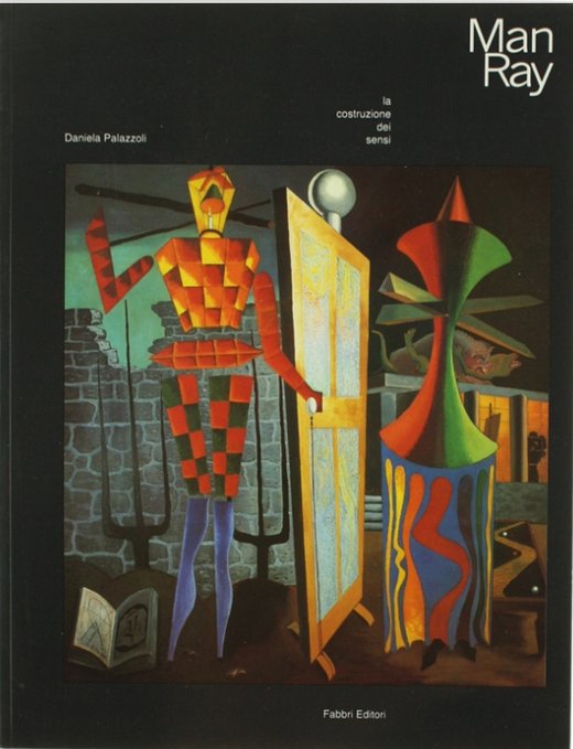 Copertina del catalogo «Man Ray - La costruzione dei Sensi», Fabbri Editori